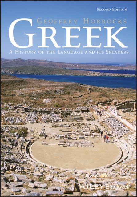 Greek – A History of the Language and its Speakers 2e Horrocks Paperback