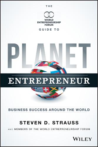 Planet Entrepreneur – The World Entrepreneurship Forum′s Guide to Business Succ…
