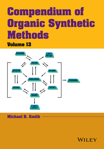 Compendium of Organic Synthetic Methods v13 Smith Hardback Wiley–Blackwell