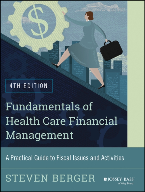 Fundamentals of Health Care Financial Management – A Practical Guide to Fiscal …