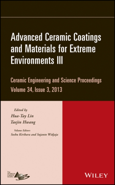 Advanced Ceramic Coatings and Materials for Extreme Environments III – Ceramic …