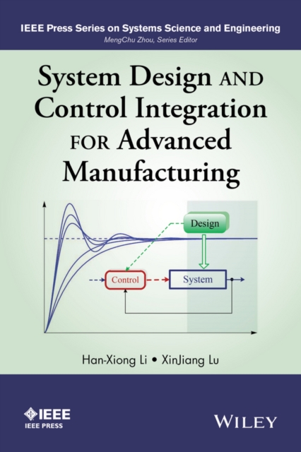 System Design and Control Integration for Advanced  Manufacturing Li Hardback
