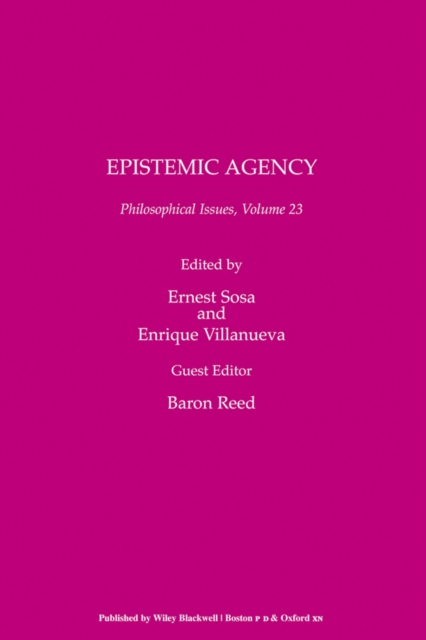 Philosophical Issues, Volume 23 – Epistemic Agency Sosa Paperback 9781118825761