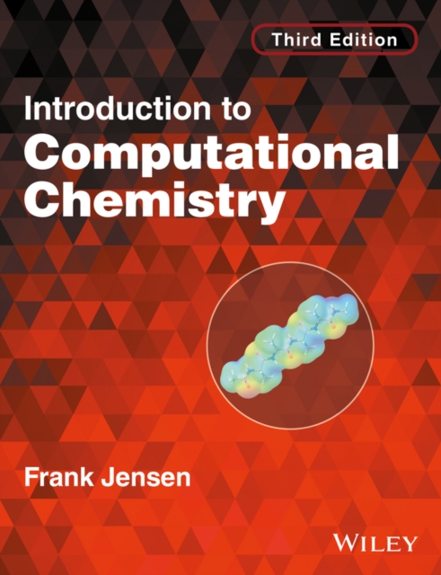 Introduction to Computational Chemistry, 3e Jensen Paperback Wiley–Blackwell