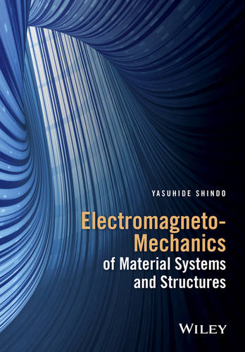 Electromagneto–Mechanics of Material Systems and Structures Shindo Hardback