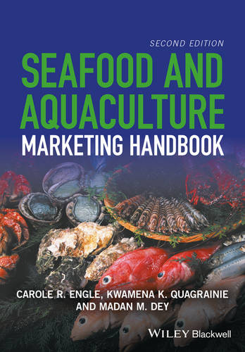 Seafood and Aquaculture Marketing Handbook 2e Engle Hardback Wiley–Blackwell