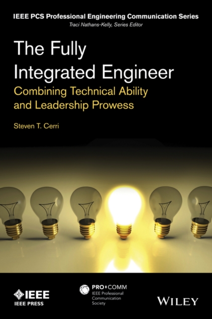 The Fully Integrated Engineer – Combining Technical Ability and Leadership Prow…