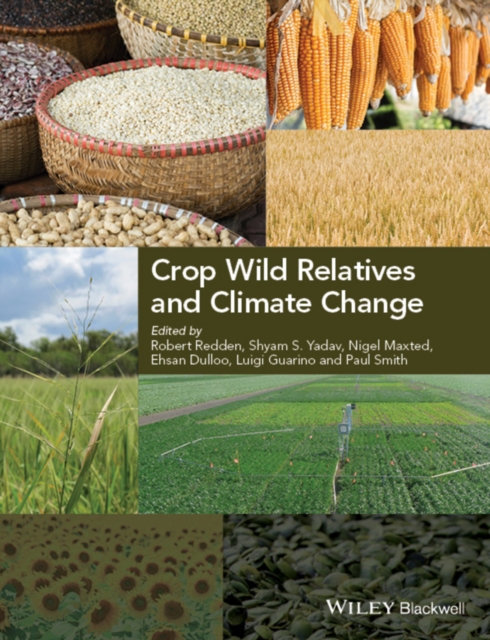 Crop Wild Relatives and Climate Change Redden Hardback Wiley–Blackwell