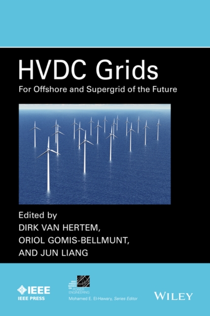 HVDC Grids – For Offshore and Supergrid of the Future Van Hertem Hardback