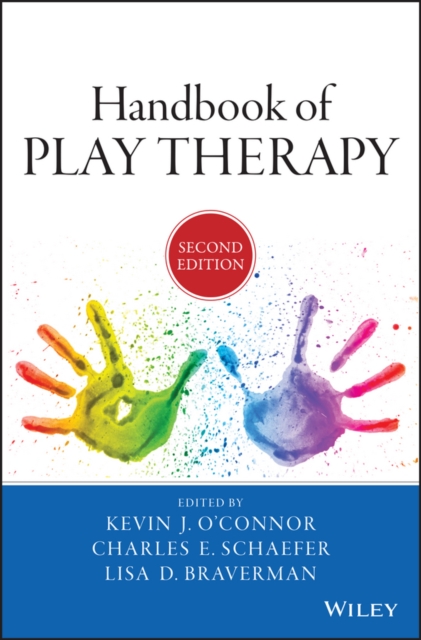 Handbook of Play Therapy, 2e O′Connor Hardback John Wiley & Sons 9781118859834