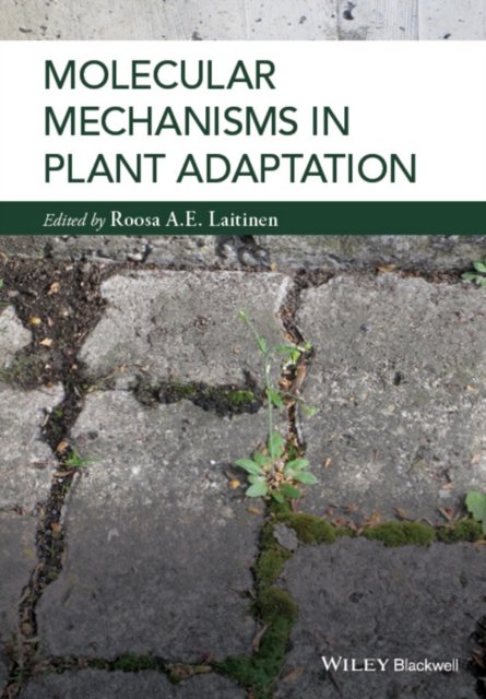 Molecular Mechanisms in Plant Adaptation Laitinen Hardback Wiley–Blackwell