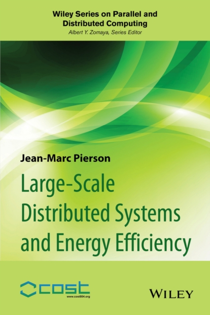 Large–Scale Distributed Systems and Energy Efficiency – A Holistic View Pierson