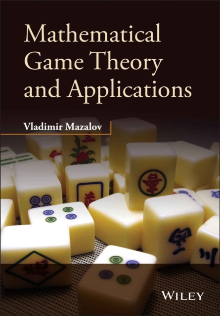 Mathematical Game Theory and Applications Mazalov Hardback Wiley–Blackwell