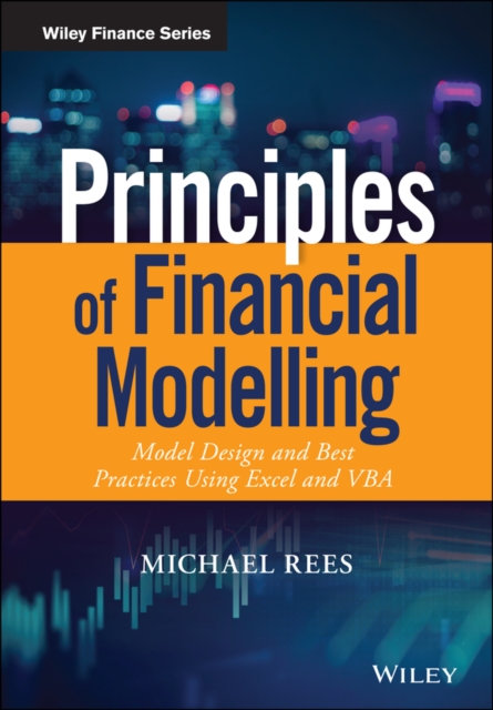 Principles of Financial Modelling – Model Design and Best Practices Using Excel…