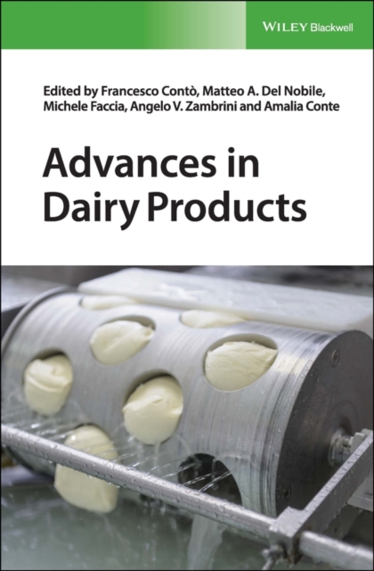 Advances in Dairy Products Conto Hardback Wiley–Blackwell 9781118906439
