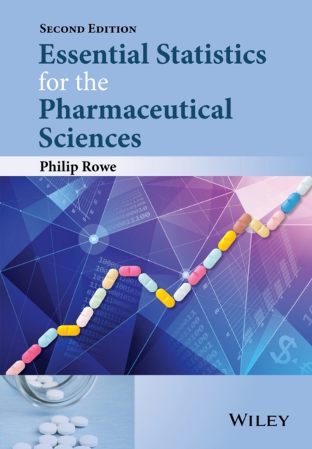 Essential Statistics for the Pharmaceutical Sciences 2e Rowe Paperback
