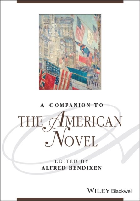 A Companion to the American Novel Bendixen Paperback Wiley–Blackwell