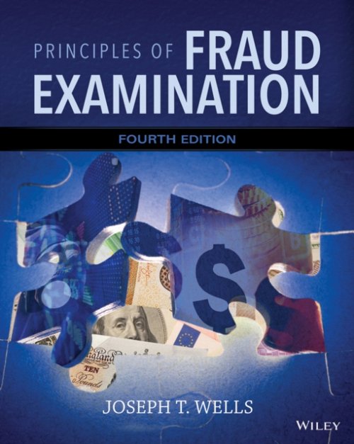 Principles of Fraud Examination, 4th Edition Wells Paperback John Wiley & Sons