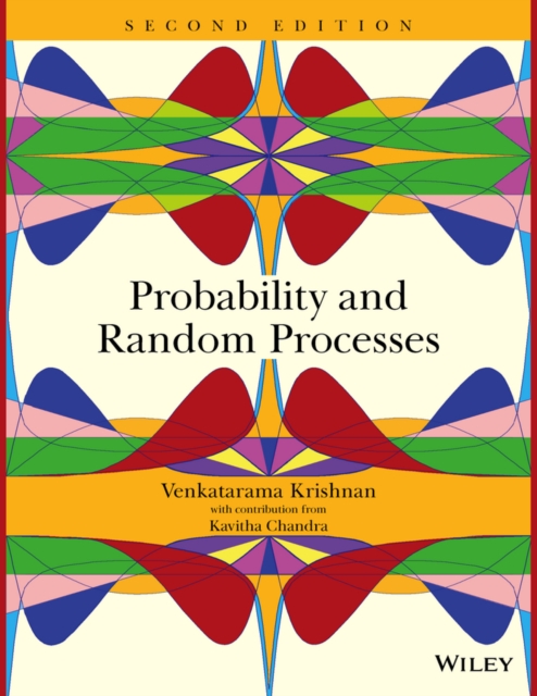 Probability and Random Processes 2e Krishnan Hardback Wiley–Blackwell