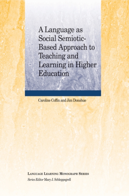 A Language as Social Semiotic Based Approach to Teaching and Learning in Higher…
