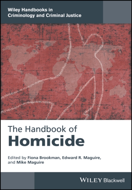 The Handbook of Homicide Brookman Hardback John Wiley & Sons 9781118924471