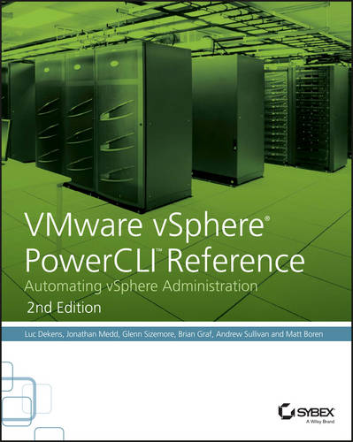 VMware vSphere PowerCLI Reference, 2 – Automating  vSphere Administration Dekens
