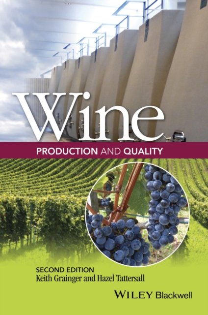 Wine Production and Quality 2e Grainger Hardback Wiley–Blackwell 9781118934555