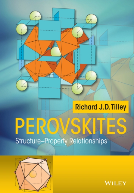 Perovskites – Structure–Property Relationships Tilley Hardback Wiley–Blackwell