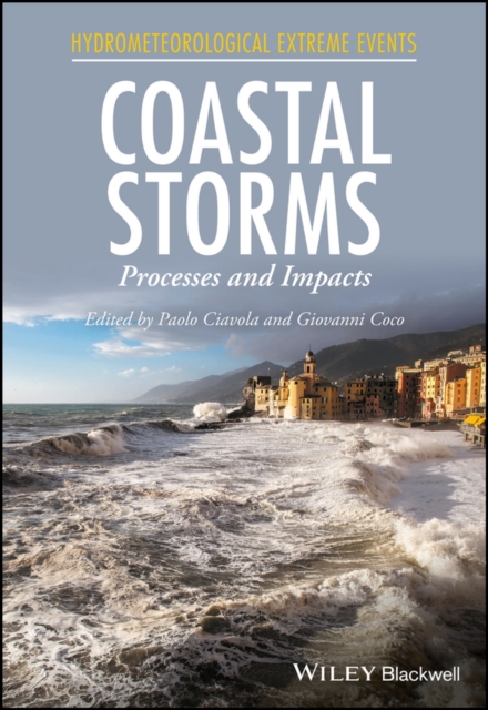 Coastal Storms – Processes and Impacts Ciavola Hardback Wiley–Blackwell