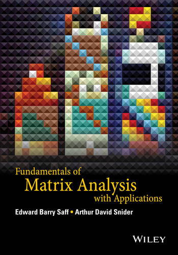 Fundamentals of Matrix Analysis with Applications Saff Hardback Wiley–Blackwell