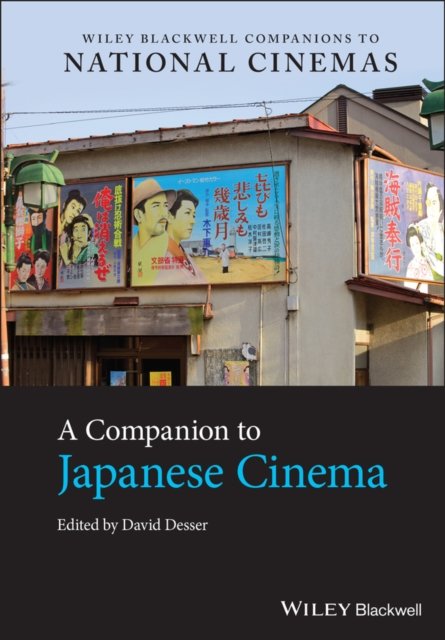 A Companion to Japanese Cinema Desser Hardback John Wiley & Sons 9781118955321