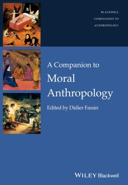 A Companion to Moral Anthropology Fassin Paperback John Wiley & Sons