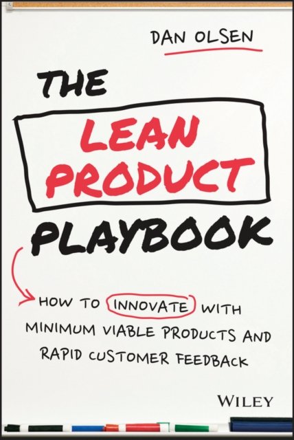 The Lean Product Playbook – How to Innovate with Minimum Viable Products and Ra…