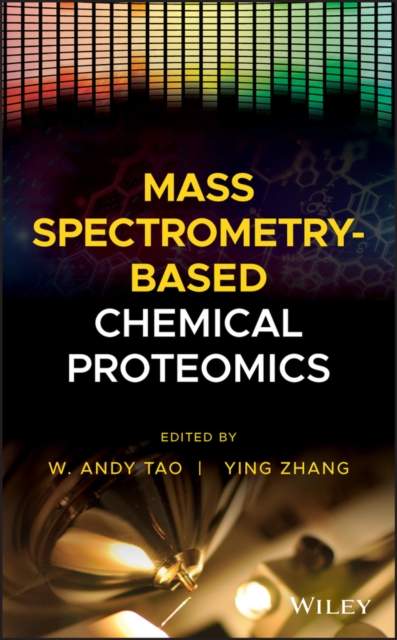 Mass Spectrometry–Based Chemical Proteomics Tao Hardback Wiley–Blackwell