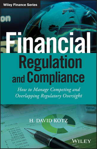 Financial Regulation and Compliance – How to Manage Competing and Overlapping R…