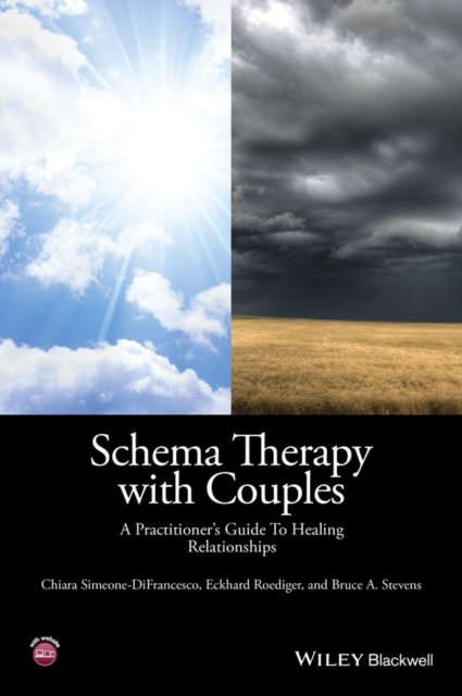 Schema Therapy with Couples – A Practitioner′s Guide to Healing Relationships