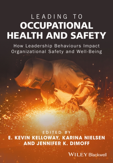 Leading to Occupational Health and Safety – How Leadership Behaviours Impact Or…