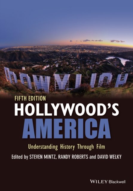 Hollywood′s America – Understanding History Through Film 5e Mintz Paperback