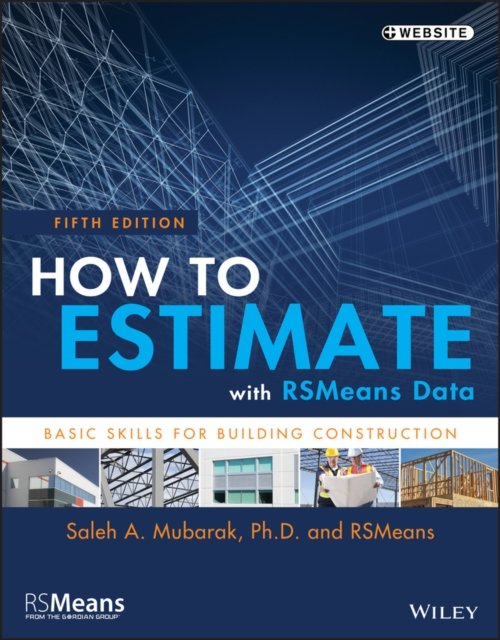 How to Estimate with RSMeans Data – Basic Skills For Building Construction, Fif…