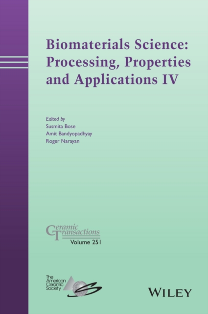 Biomaterials Science: Processing, Properties and Applications IV – Ceramic Tran…
