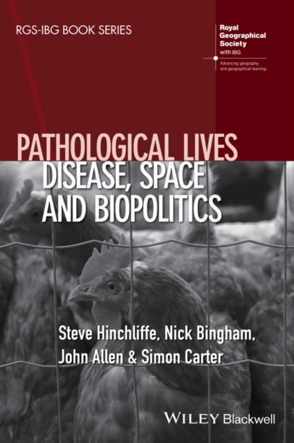 Pathological Lives – Disease, Space and Biopolitics Hinchliffe Paperback