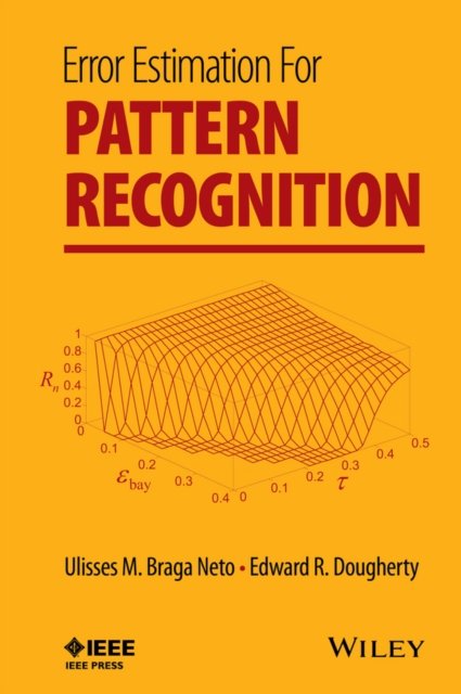 Error Estimation for Pattern Recognition Braga–Neto Hardback Wiley–Blackwell