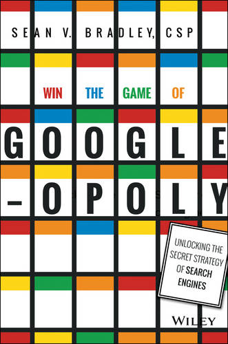 Win the Game of Googleopoly – Unlocking the Secret  Strategy of Search Engines