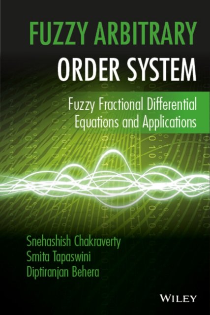 Fuzzy Arbitrary Order System – Fuzzy Fractional Differential Equations and Appl…