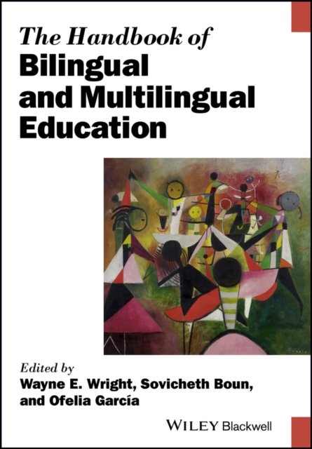 The Handbook of Bilingual and Multilingual Education Wright Paperback