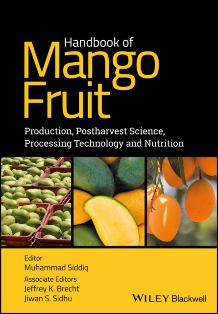 Handbook of Mango Fruit – Production, Postharvest Science, Processing Technolog…