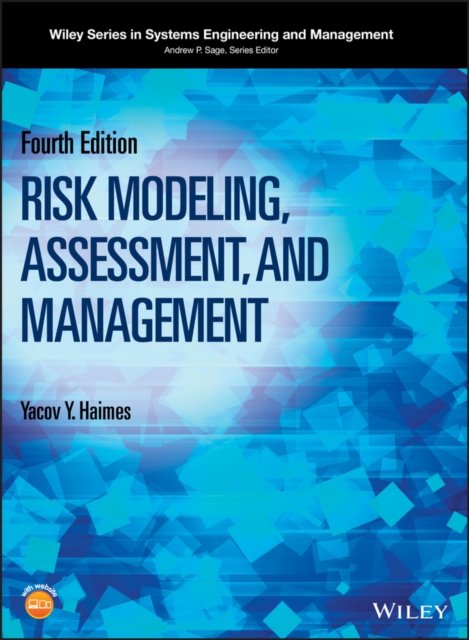Risk Modeling, Assessment, and Management 4e Haimes Hardback Wiley–Blackwell