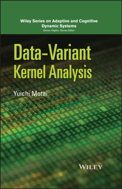 Data–Variant Kernel Analysis Motai Hardback Wiley–Blackwell 9781119019329