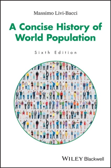 A Concise History of World Population, 6th Edition Livi–Bacci Paperback