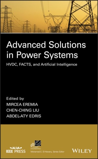 Advanced Solutions in Power Systems – HVDC, FACTS, and Artificial Intelligence